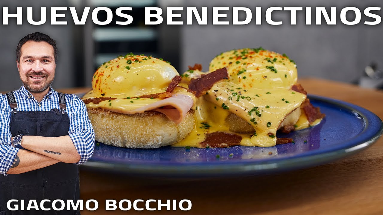 APRENDE A HACER HUEVOS BENEDICTINOS COMO EN UN RESTAURANTE | GIACOMO BOCCHIO