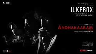 Andhakaaram - Audio Jukebox | Arjun Das, Vinoth | Pradeep Kumar | Atlee | V. Vignarajan Image