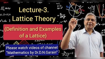 Lattice Theory, Lec-3(Definition and Examples of Lattice), by Dr. D.N.Garain