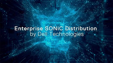 Enterprise SONiC Distribution by Dell Technologies