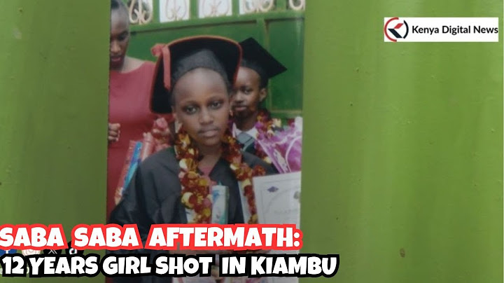 INAUMA! 12 Year Old Girl Shot in Kiambu During Saba Saba Protests Dies!
