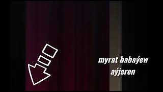 Myrat Babayew - Ayjeren