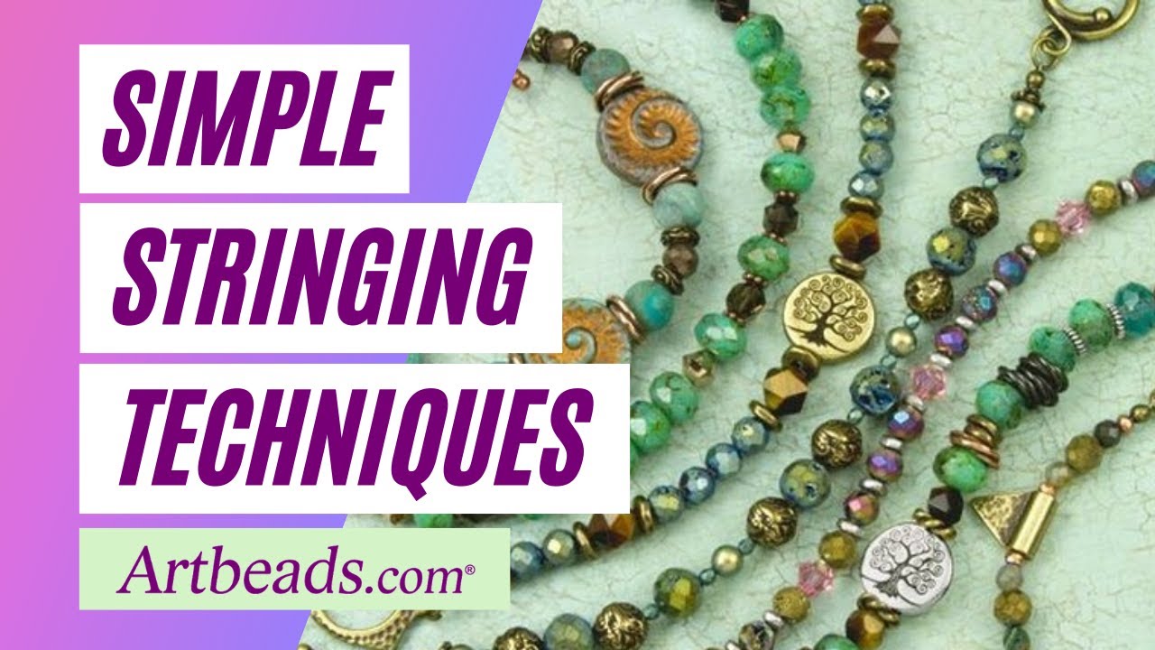 How to Make Beaded Jewelry - Bead Stringing Techniques 