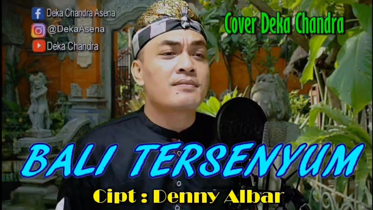 Bali Tersenyum Cover Deka Chandra Cipt.Denny Albar