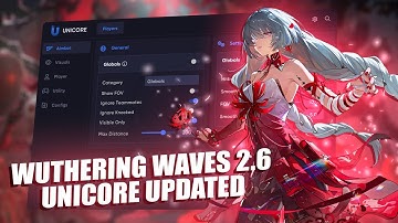 Wuthering Waves 2.6 Unicore Cheat/Hack | Safe all servers