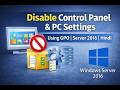 How to Disable Control Panel & PC Settings Using Group Policy | Win Server 2016 GPO Tutorial Hindi