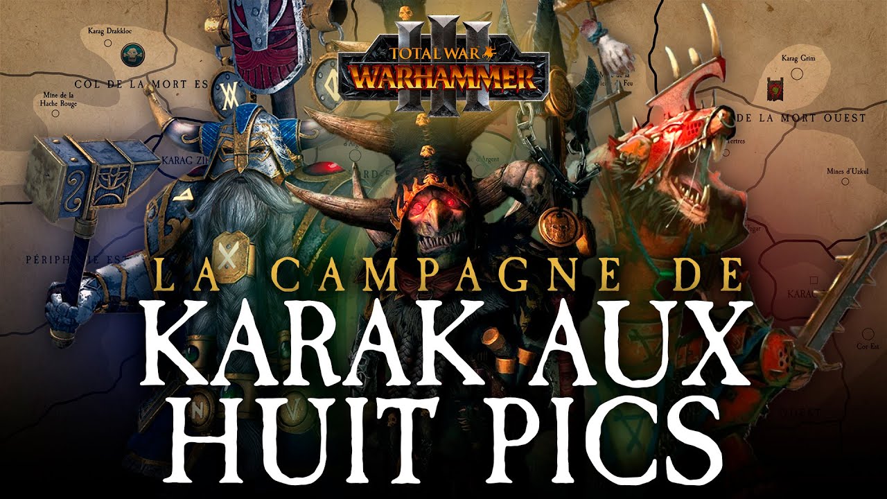 Total War  WARHAMMER III   La campagne de Karak aux Huit Pics