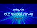 Old Skool Rave Mix ๐ถ