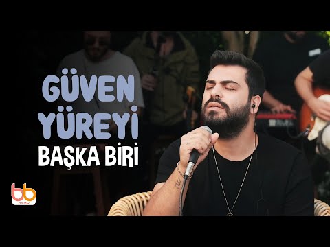 Güven Yüreyi - Başka Biri | Akustik