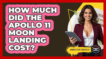 How Much Did The Apollo 11 Moon Landing Cost? - Moments That Shocked Us