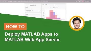 How to Deploy MATLAB Apps to MATLAB Web App Server