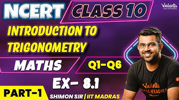 Introduction to Trigonometry - Exercise 8.1 | Part 1 Q1-Q6 | Class 10 | New NCERT | Shimon Sir 🧮