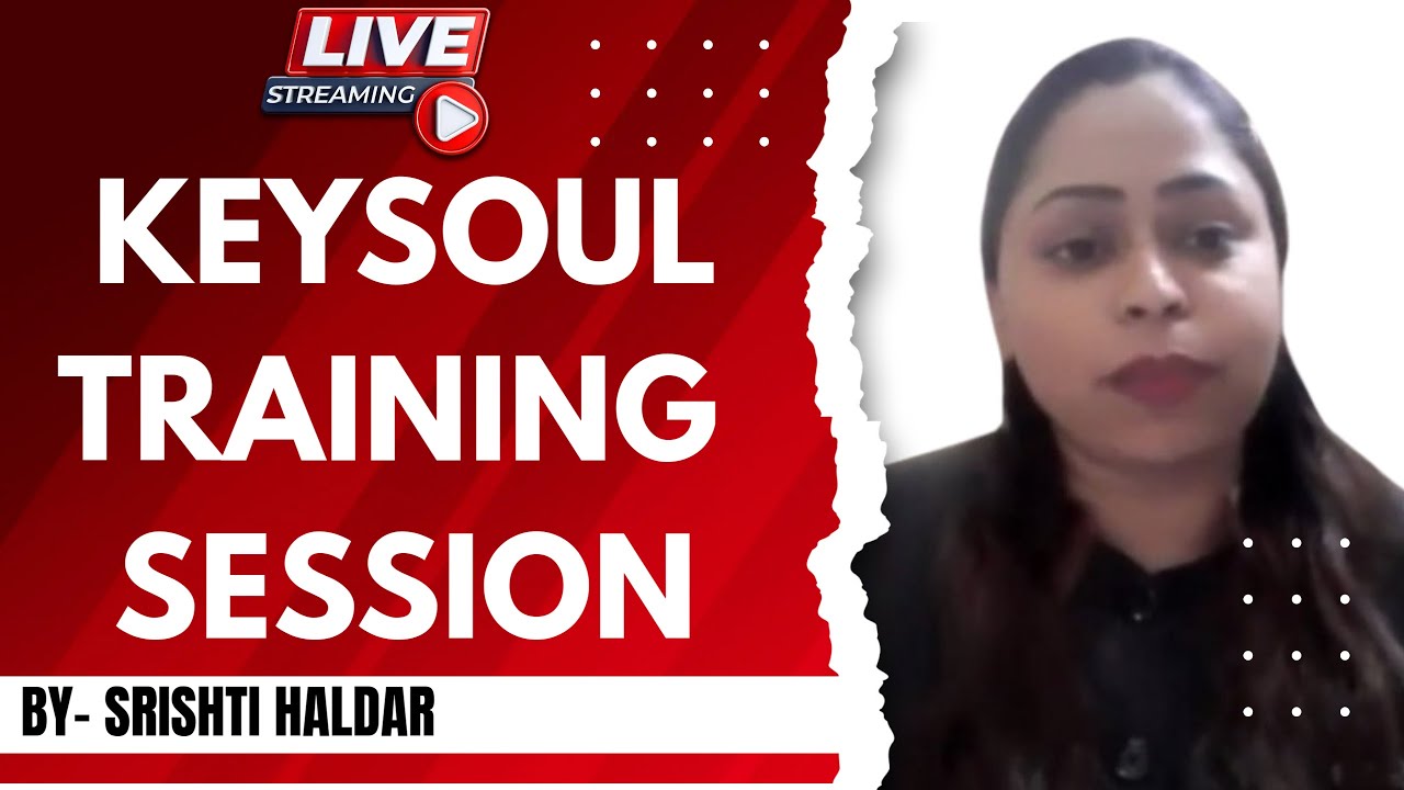 KeySoul Training Session By Srishti Haldar | J S Shukla
