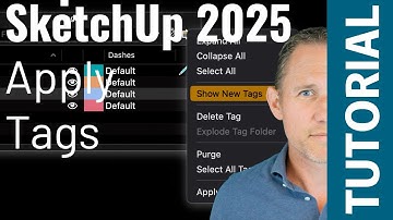 SketchUp 2025 - Apply Tags