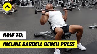 Incline Barbell Press Tutorial | Team Evolve Coaching