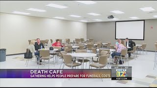 "Death Cafe" helps people prepare for funerals, costs, grief