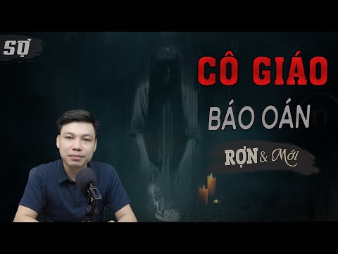 Video Cô Giáo Báo Oán - Truyện Ma Mới Có Thật Mới Nhất 2021... - youtube