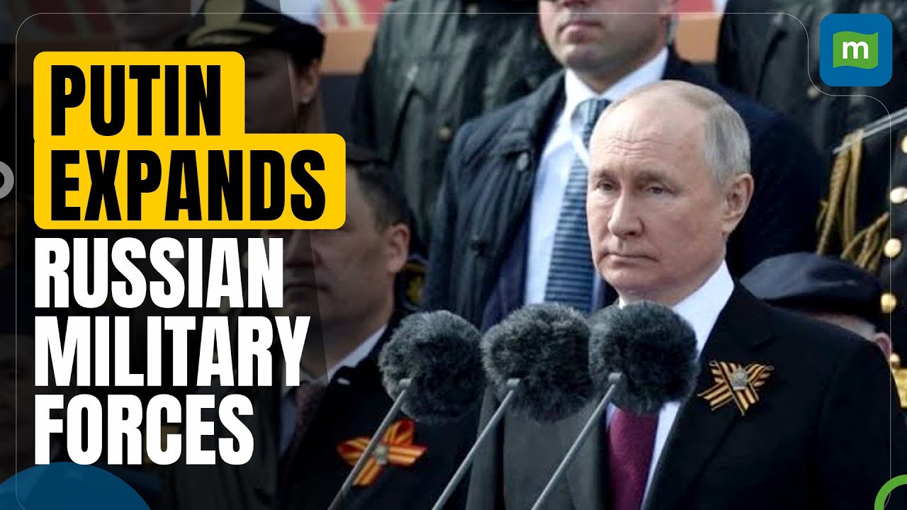 Putin Orders Russian Army Expansion: Aiming for World's 2nd Largest ...