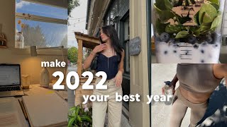 MAKE 2022 YOUR BEST YEAR YET! vision board, healthy habits, + creating a productive routine