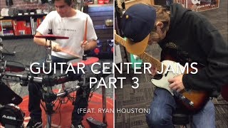 Guitar Center Jams Part 3 (feat. Ryan Houston)