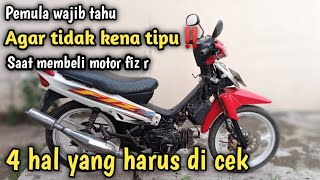 4 bagian yang harus di cek saat membeli motor fiz r