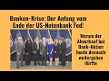 Banken-Krise: Der Anfang vom Ende der US-Notenbank Fed! Videoausblick