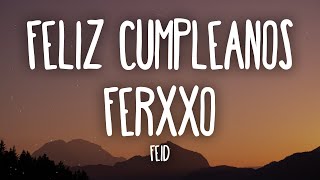 Feid - Feliz Cumpleaños Ferxxo Letra/Lyrics