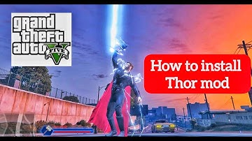 The Ultimate Guide to How to install Thor mod in GTA 5