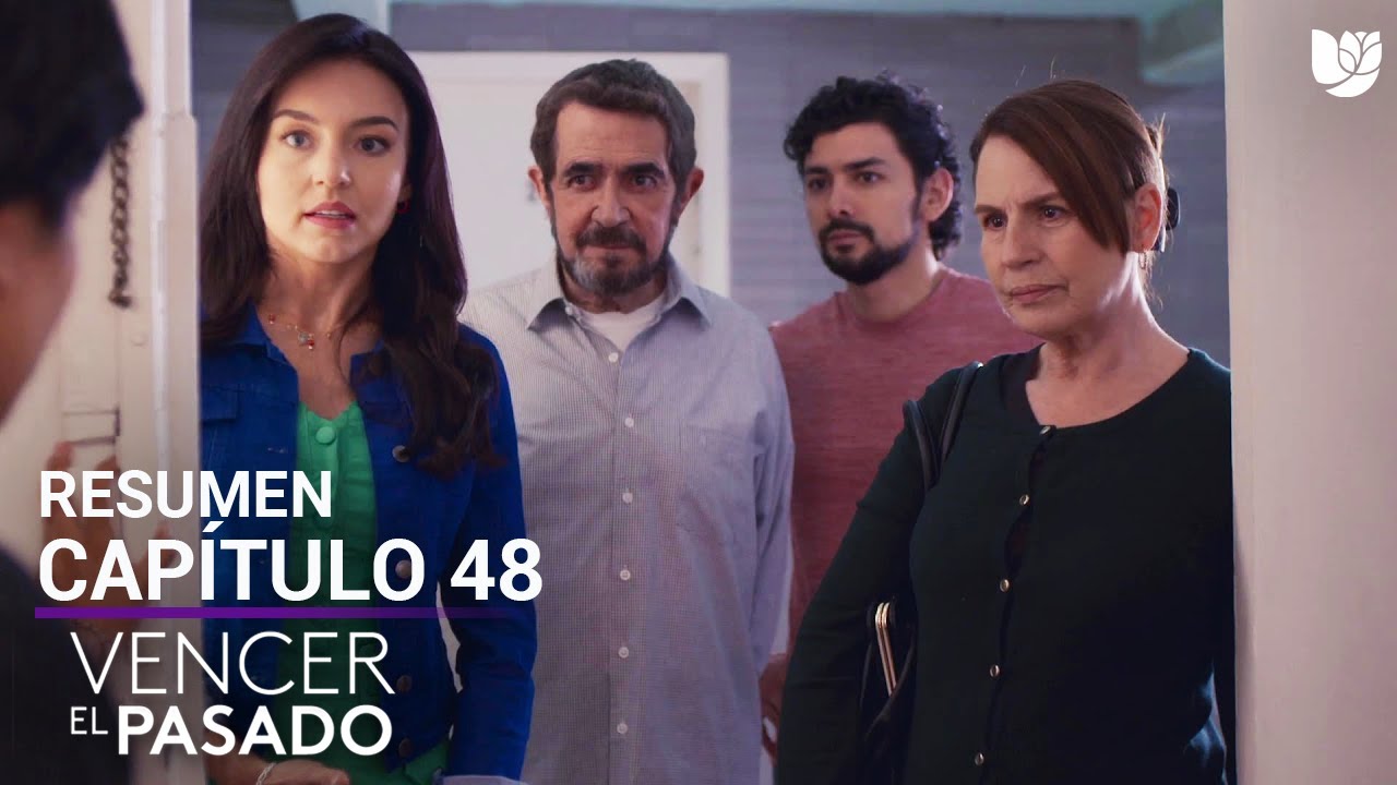 Vencer el Pasado | Capítulo 48 - Resumen - YouTube