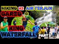 Hiking Ke Gareg Waterfall - Part 2