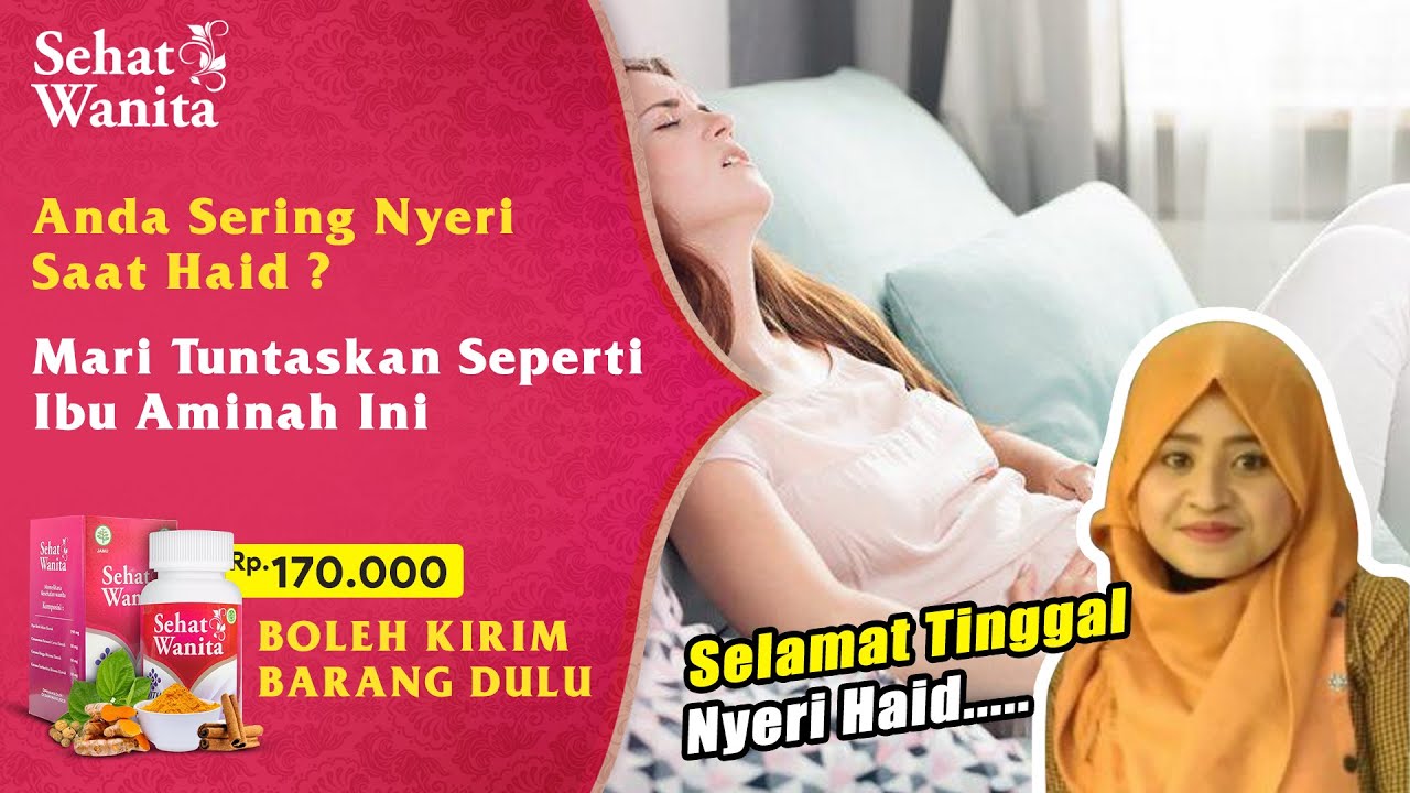 Cara Mengatasi dan Menghilangkan Nyeri Haid || Testimoni Sehat Wanita