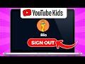How To Sign Out Youtube Kids Account | Sign Out of Youtube Kids in Second