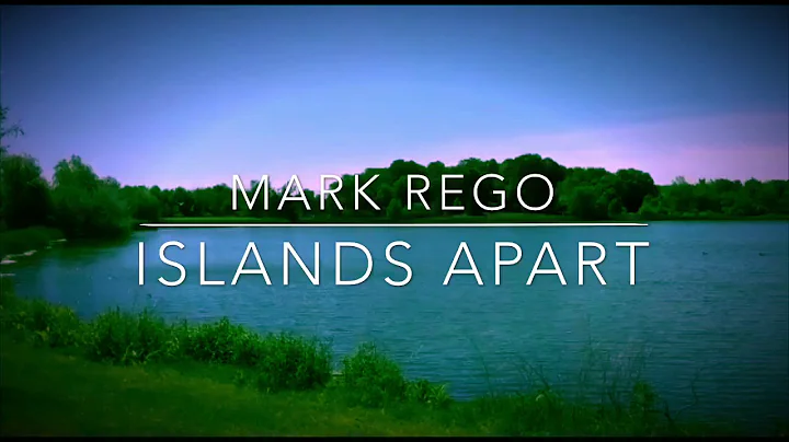 Islands Apart - Music Video - Mark Rego