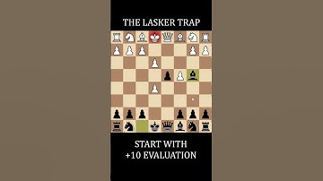The Lasker Trap To CRUSH Against Queen