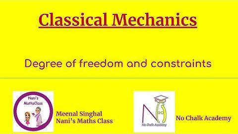#04 Classical Mechanics: Degrees of freedom and constraints