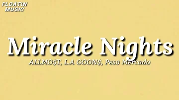 ALLMO$T, L.A. GOON$, Peso Mercado - Miracle Nights (Lyrics)