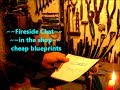 Fireside Chat / in the shop / cheap blueprints Fireside Chat / in the shop / cheap blueprints