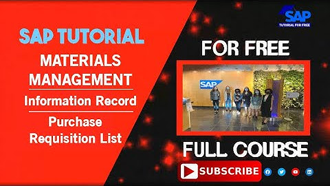 SAP Material Management | Information Record | Purchase Requisition List | SAP Tutorial For Free
