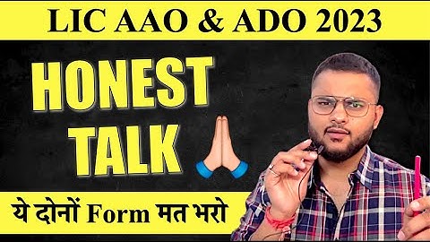 Please ये Forms मत भरो 🙏 | LIC ADO 2023 | LIC AAO 2023 | Honest Talk on LIC Notifications #licaao