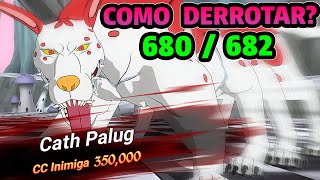 COMO DERROTAR O CATH PALUG DO EPISÓDIO 680 E 682! - The Seven Deadly Sins Grand Cross