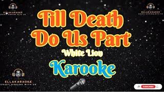 Till Death Do Us Part/White Lion /Karaoke