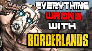 Everything Wrong With: Borderlands