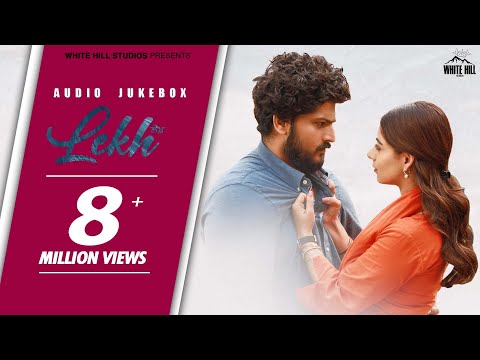 LEKH (Full Album) Gurnam Bhullar | Tania | B Praak | Afsana  | Jaani | Jagdeep Sidhu