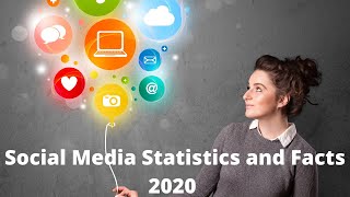 Social Media Statistics and Facts in 2020