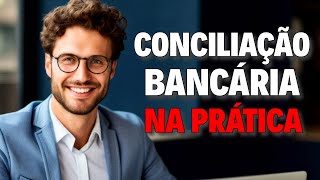 CONCILIAÇÃO BANCÁRIA PASSO A PASSO - FÁCIL