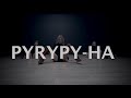 PYRYPY-HA  | VOGUE FEM CHOREO | COBRA BONCHINCHE