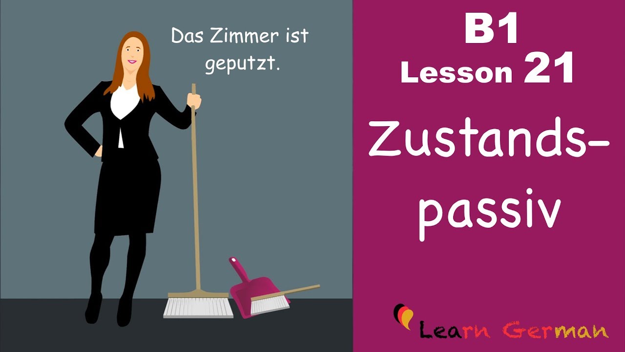  Update  B1 - Lesson 21 | Zustandspassiv | sein-passiv | Learn German intermediate