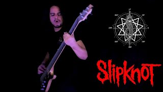 Slipknot  - Nero Forte / Bass Cover