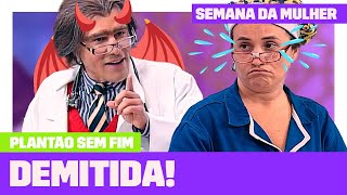 Marisinha implora para não ser demitida! 🥺 | Semana Da Mulher | Plantão Sem Fim | Humor Multishow