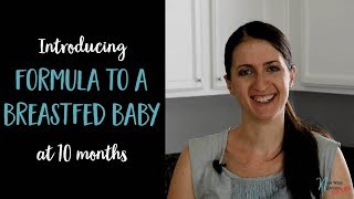 Introducing Formula to Breastfed Baby at 10 months